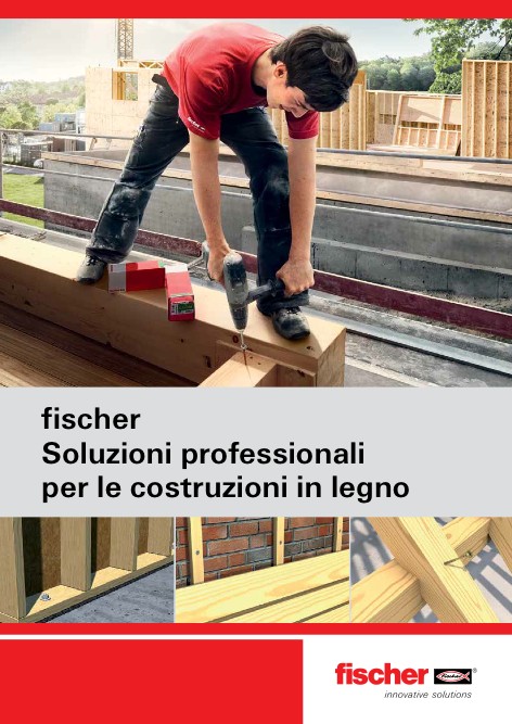 Fischer - Каталог Soluzioni professionali per le costruzioni in legno