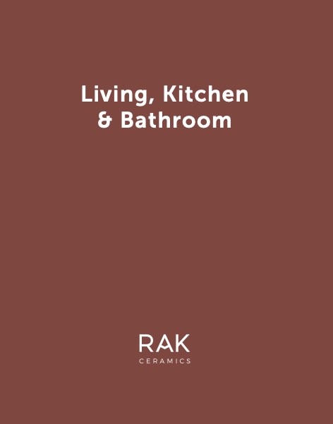 Rak Ceramics - 目录 Living ,kitchen & bathroom