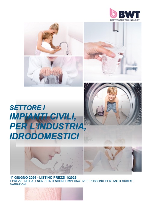Bwt - Price list Settore I - Impianti civili, per l'industria, idrodomestici