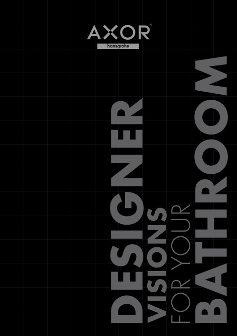 Axor - Catalogue Axor Designer visions for your bathroom