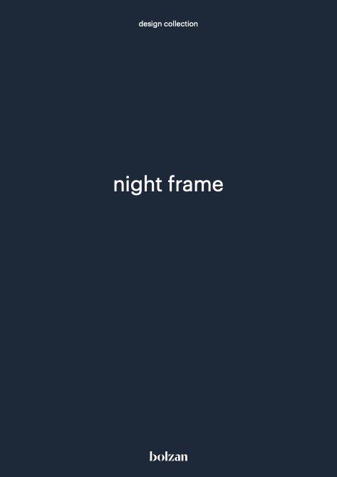 Bolzan - Catalogue night frame