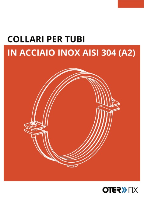 Oteraccordi - Catálogo Collari per tubi in acciaio inox AISI 304 (A2)