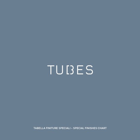 Tubes - Catálogo Tabella finiture speciali