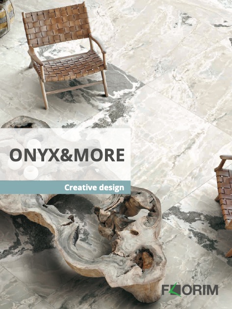 Florim Creative - Catalogue Onyx&More
