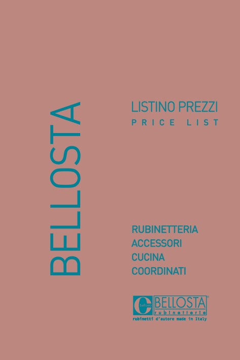 Bellosta Rubinetterie - Listino prezzi Rubinetteria - Accessori - Cucina - Coordinati