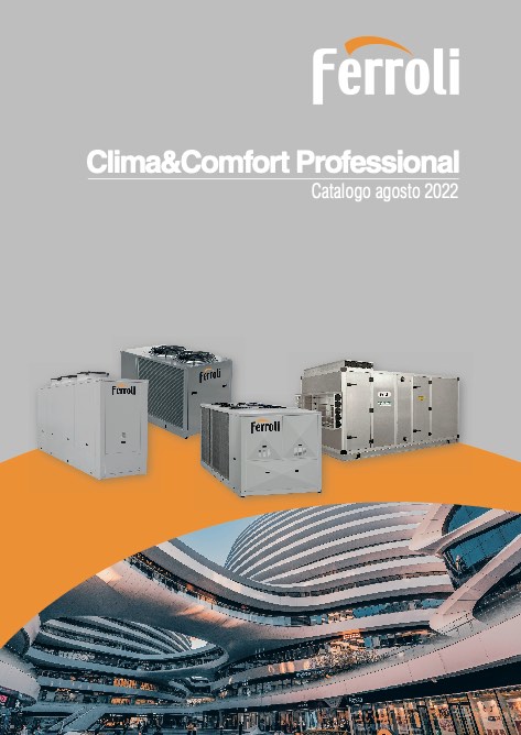 Ferroli - Catalogue CLIMA & COMFORT Professional 2022